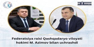 Qashqadaryo viloyati hokimi va Federatsiya raisi uchrashuvi bo‘lib o‘tdi