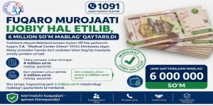 Fuqaro murojaati ijobiy hal etilib, 6 million so‘m mablag‘ qaytarildi