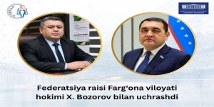Federatsiya raisi Farg‘ona viloyat hokimi X. Bozorov bilan uchrashdi